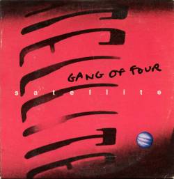 Gang Of Four : Satellite